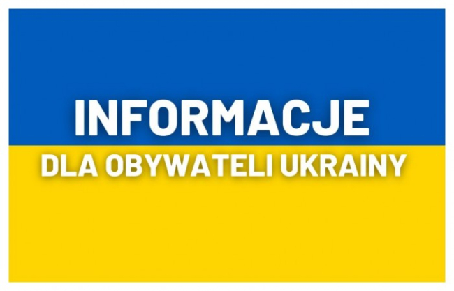 Informacje dla Obywateli Ukrainy